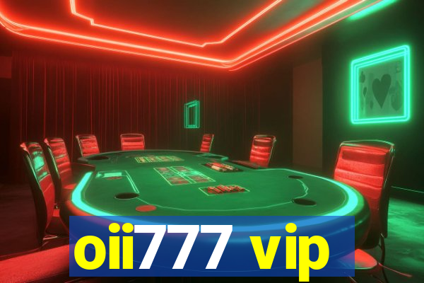 oii777 vip